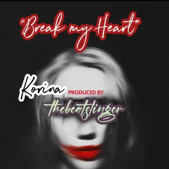 Break My Heart by TheBeatSlinger