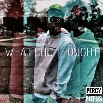 What Chu Thought by Percy Piffus