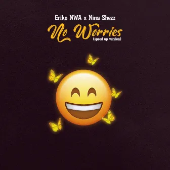 NO WORRIES - Speed-up-Version by Eriko NWA