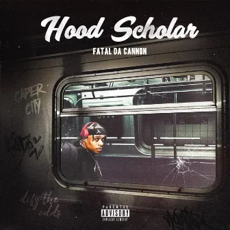 Hood Scholar by Fatal Da Cannon