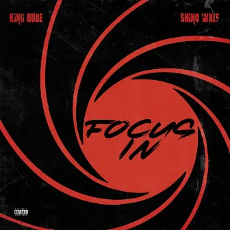 Focus In by King Dube