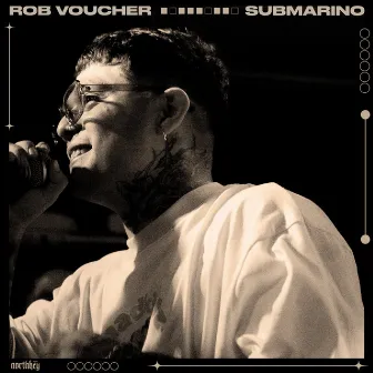 SUBMARINO by Rob Voucher