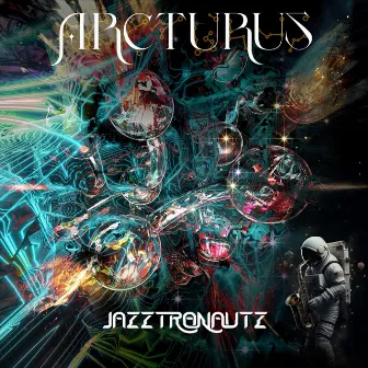 Jazztronautz by Arcturus