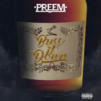 Buss It Down by Preem