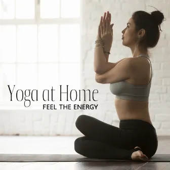 Yoga at Home: Feel the Energy by Core Power Yoga Universe