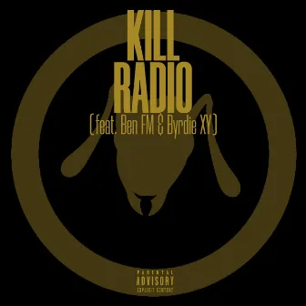 Kill Radio by Ant The Symbol