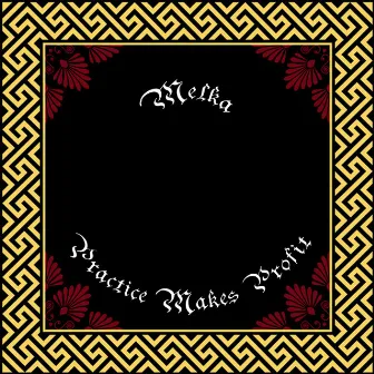 Practice Makes Profit by Melka