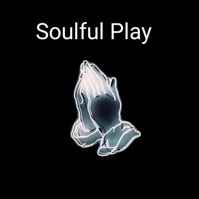 Soulful Play