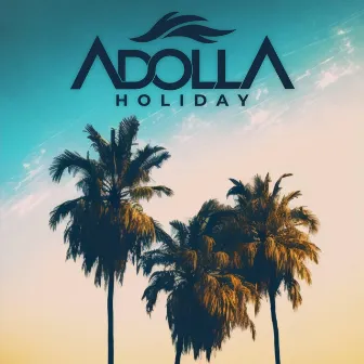 HOLIDAY by Adolla