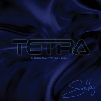 Silky by Tetra Music Project