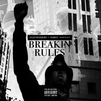 Breakin Rules by Yeriot