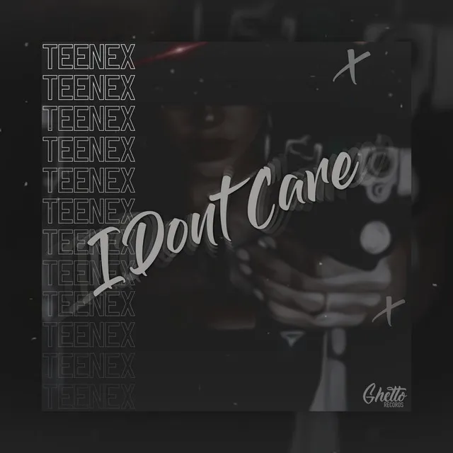 I Dont Care