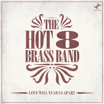 Love Will Tear Us Apart by Hot 8 Brass Band