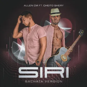 Siri (Bachata Version) by Allen CM.