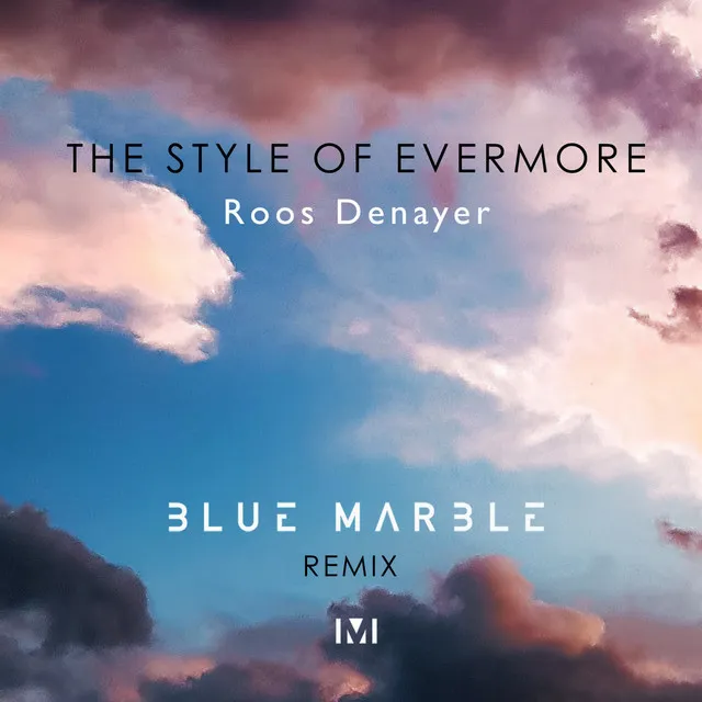 The Style of Evermore - Blue Marble Remix