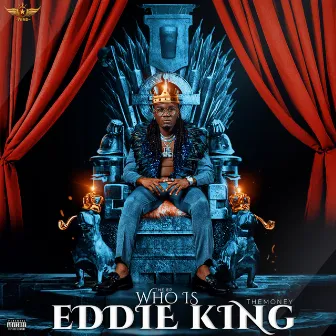 Who Is Eddie King by TheMoney