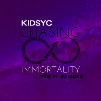 Chasing Immortality by KidSyc