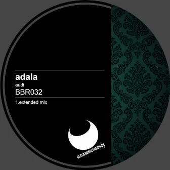 Audi (Extended Mix) by Adala