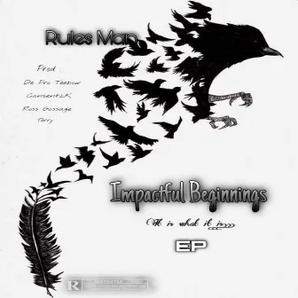 Impactful Beginnings EP by Rules Man