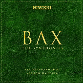 Bax: The Symphonies by Arnold Bax