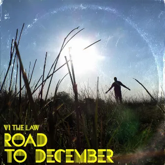 Road To December by VI The Law