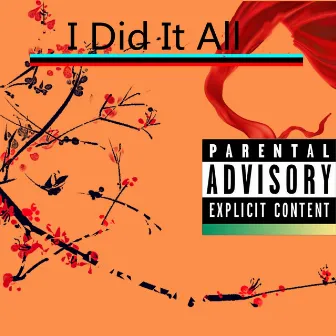 I Did It All by Z