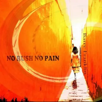 No Rush No Pain by Barry Franklin