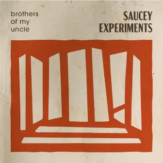 Saucy Experiments by Brothers Of My Uncle