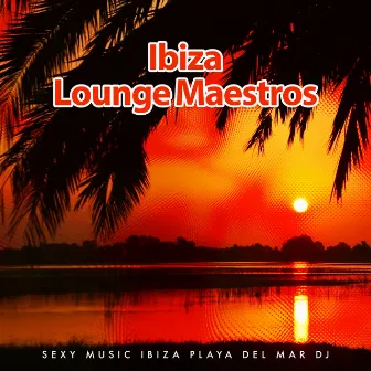 Ibiza Lounge Maestros by Unknown Artist