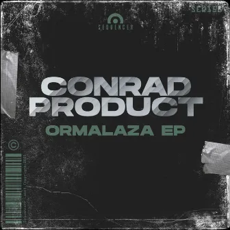 Ormalaza EP by Conrad Product