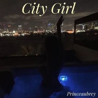 City Girl by Prince Aubrey