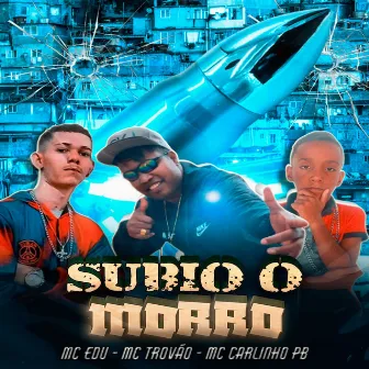 Subio o Morro by Mc Edu