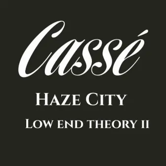 Low End Theory ii by Haze City