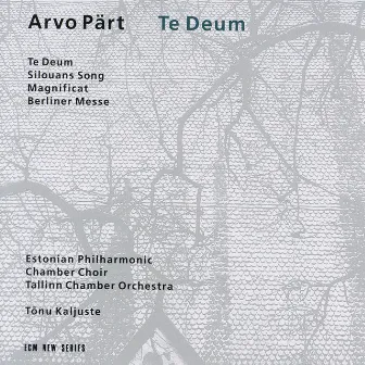 Arvo Pärt: Te Deum by Tõnu Kaljuste