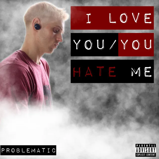 I Love You / You Hate Me