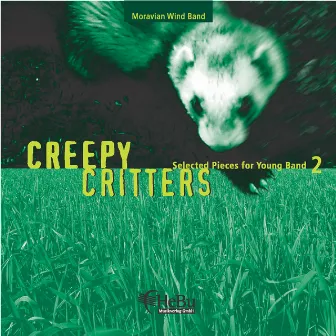 Creepy Critters - Selected Pieces for Young Band 2 by Moravian Wind Band