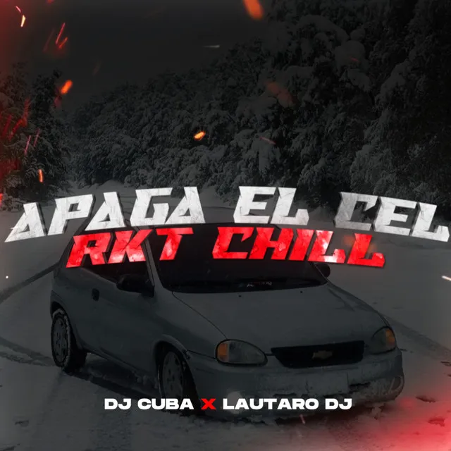 Apaga el Cel - Rkt Chill