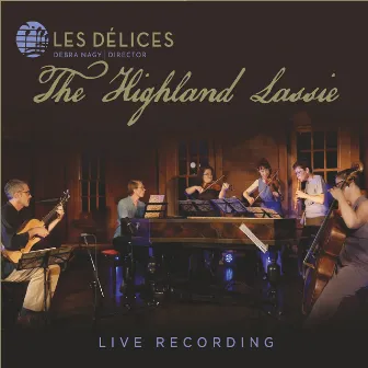 The Highland Lassie by Les Délices