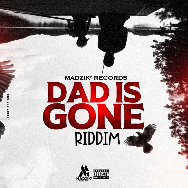 Dad Is Gone Riddim