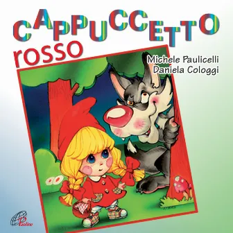 Cappuccetto Rosso by Michele Paulicelli