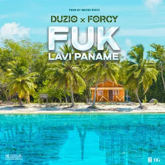 FUK LAVI PANAM by Duzio