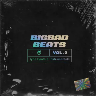 Type Beats & Instrumentals Vol. 2. by BigBadBeats