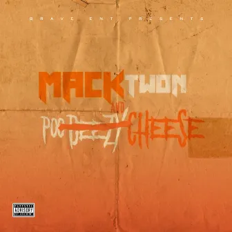 Mack and Cheese by Mack Twon