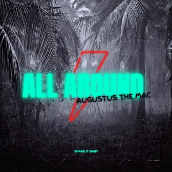 All Around by Augustus the Mac