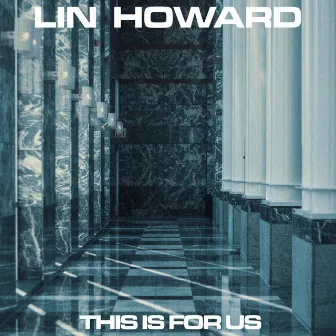 This Is For Us by Lin Howard