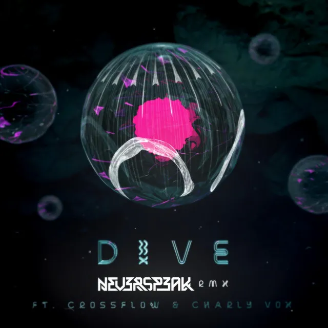 Dive - NEVERSPEAK Remix