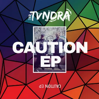 Caution EP by TVNDRA