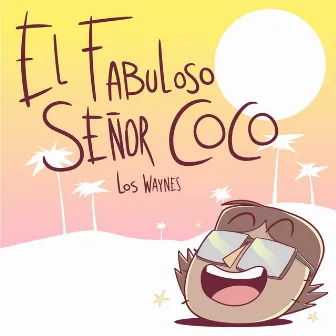 El Fabuloso Señor Coco by Los Waynes