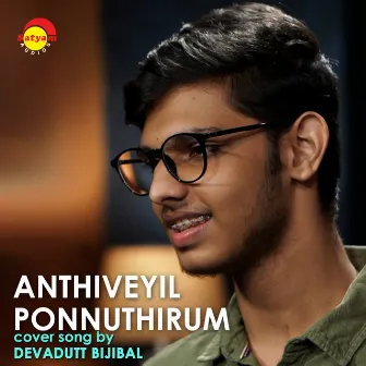 Anthiveyil Ponnuthirum (Recreated Version) by Devadutt Bijibal