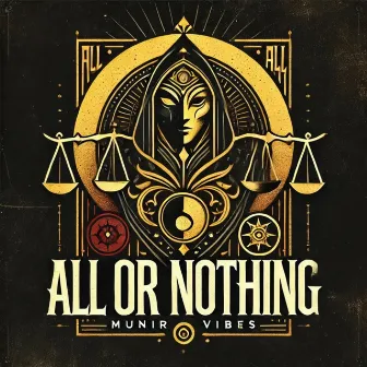 All or Nothing by Munir Vibes